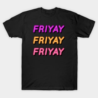 FRIYAY T-Shirt